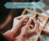Bead Bar Happy Hour workshop September 5th 6-8pm